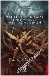 Mistik Bir Gerçek Olarak Hristiyanlık ve Antik Çağın Gizemleri -         2023