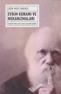 Evrim Kuramı ve Mekanizmaları: Evrimin Temelleri ve Nasıl İşlediği Üzerine -        2017