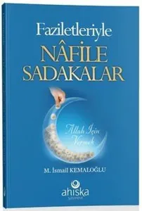 Faziletleriyle Nafile Sadakalar