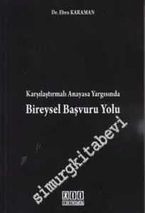 Karşılaştırmalı Anayasa Yargısında Bireysel Başvuru Yolu -
