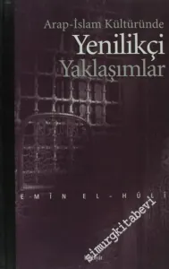 Arap - İslâm Kültüründe Yenilkçi Yaklaşımlar -        2006