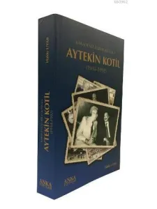 Karadenizli Bir Politikacı - Aytekin Kotil (1934-1992)
