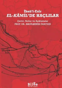 El-Kâmil’de Haçlılar;Çeviri, Notlar ve Açıklamalar