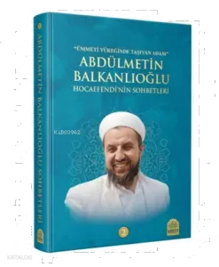Abdülmetin Balkanlıoğlu Hocaefendinin Sohbetleri 2