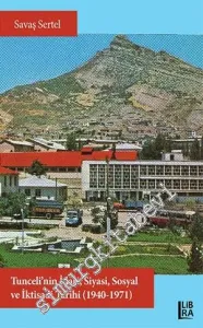 Tunceli'nin İdari Siyasi Sosyal ve İktisadi Tarihi (1940 - 1971)  -