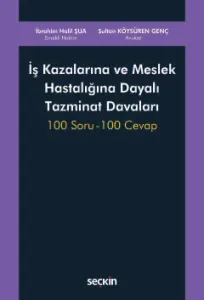 İş Kazalarına ve Meslek Hastalığına Dayalı Tazminat Davaları