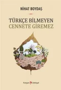 Türkçe Bilmeyen Cennete Giremez