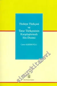 Türkiye Türkçesi ve Tatar Türkçesinin Karşılaştırmalı Söz Dizimi -         2014