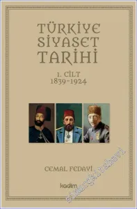 Türkiye Siyaset Tarihi : 1. Cilt 1839-1924 -         2022