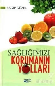 Sağlığımızı Korumanın Yolları