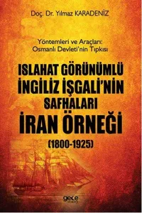 İslahat Görünümlü İngiliz İşgali'nin Safhaları; İran Örneği (1800-1925)