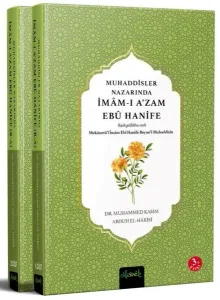 Muhaddisler Nazarında;İmam-ı Azam Ebu Hanife (R.A.)