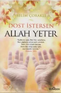 Dost İstersen Allah Yeter