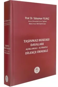 Taşınmaz Hukuku Davaları (Açıklamalı - İçtihatlı Dilekçe Örnekli)