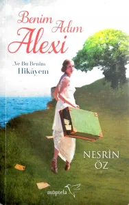 Benim Adım Alexi… Ve Bu Benim Hikayem