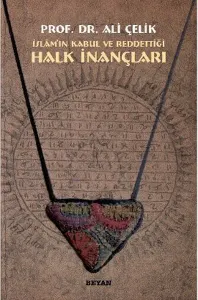 İslam'ın Kabul veya Reddettiği Halk İnançları