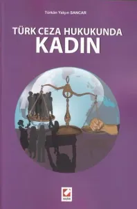 Türk Ceza Hukukunda Kadın
