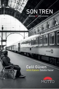 Son Tren ;Karmaşık Denemeler
