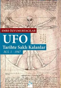 Ufo: Tarihte Saklı Kalanlar