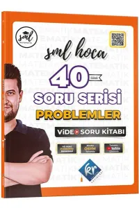 SML Hoca 40 Soru Serisi Problemler Video Soru Kitabı