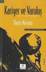 Kariyer ve Varoluş (Bir Benlik Eylemi)