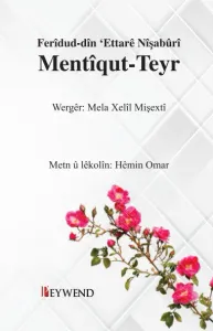 Ferîdud-dîn ‘Ettarê Nîşabûrî Mentîqut-Teyr