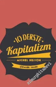 10 Derste Kapitalizm: Resimli Küçük Heterodoks İktisat Dersi -         2013