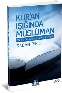 Kur'an Işığında Müslüman; Kur'an'a Göre Müslüman Kimdir?