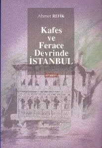 Kafes ve Ferace Devrinde İstanbul (Brd)