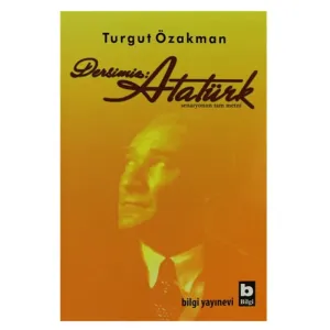 DERSİMİZ : ATATÜRK