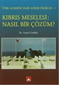 Kıbrıs Meselesi - Nasıl Bir Çözüm