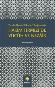 Hakîm Tirmizî'de Vücûh Ve Nezâir; Tahsîlu Nezâiri'l-Kur'an'ı Bağlamında