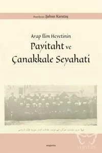 Arap İlim Heyetinin Payitaht ve Çanakkale Seyahati