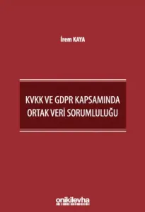 KVKK ve GDPR Kapsamında Ortak Veri Sorumluluğu