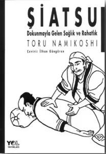 Şiatsu; Dokunmayla Gelen Sağlık ve Rahatlık