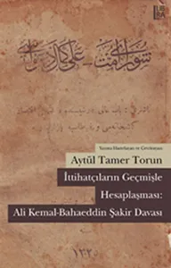 İttihatçıların Geçmişle Hesaplaşması