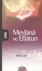 Mevlana ve Eflatun
