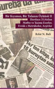 Bir Kıyımın, Bir Talanın Öyküsü II - Hurdaya (S)Atılan Matbu ve Yazma 