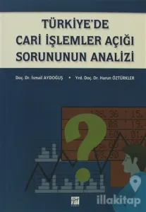 Türkiye'de Cari İşlemler Açığı Sorununun Analizi