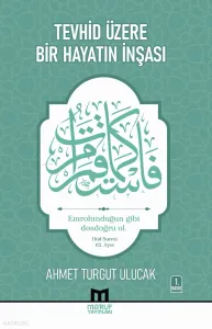 Tevhid Üzere Bir Hayatın İnşası