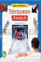 Televizyonum Olmasaydı - Eğlenceli Bilim Serisi 7
