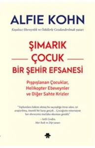 Şımarık Çocuk - Bir Şehir Efsanesi