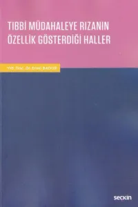 Tıbbi Müdahaleye Rızanın Özellik Gösterdiği Haller