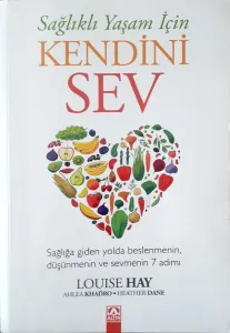 Sağlıklı Yaşam İçin Kendini Sev
