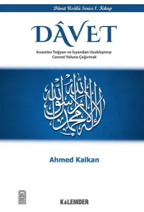 Davet; İnsanları Tuğyan ve İsyandan Uzaklaştırıp Cennet Yoluna Çağırmak