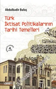 Türk İktisat Politikalarının Tarihi Temelleri -