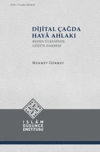 Dijital Çağda Hayâ Ahlakı (Ciltli)