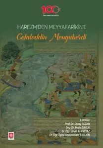 Harezm'den Meyyafarikin'e Celaleddin Menguberdi