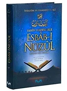 Sahih Hadislerle Esbabı Nüzül Ayetlerin İniş Sebepleri
