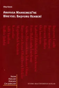 Anayasa Mahkemesi'ne Bireysel Başvuru Rehberi